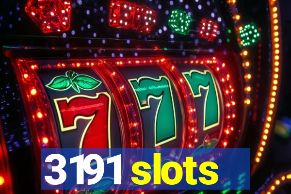 3191 slots